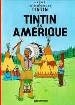 Les aventures de Tintin Tome 3 : Tintin en Amérique - Hergé