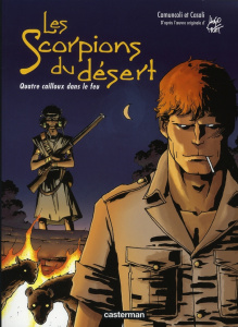 Les scorpions du désert Tome 5 : Quatre cailloux dans le feu - Camuncoli Giuseppe ; Casali Matteo ; Lombard Laure