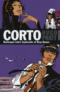Corto Tome 19 : Burlesque entre Zuydcoote et Bray-Dunes - Pratt Hugo