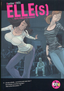 Elle(s). Alice, Charlotte et Renaud - Vivès Bastien