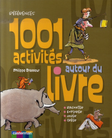 1001 activités autour du livre - Brasseur Philippe
