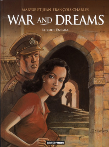 War and Dreams Tome 2 : Le code Enigma - Charles Maryse ; Charles Jean-François