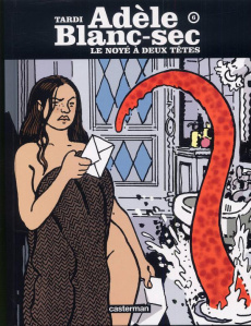Adèle Blanc-Sec Tome 6 : Le noyé à deux têtes - Tardi Jacques