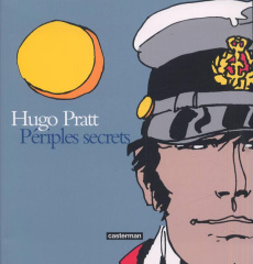 Hugo Pratt, Périples secrets. Techniques mixtes : 1950-1995 - Zanotti Patrizia ; Thomas Thierry