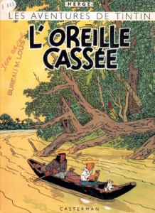 Les Aventures de Tintin : L'Oreille cassée. Edition fac-similé en couleurs - HERGE