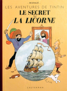 Les Aventures de Tintin : Le secret de la Licorne. Edition fac-similé en couleurs - HERGE