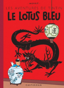 Les Aventures de Tintin : Le Lotus bleu. Edition fac-similé en couleurs - HERGE