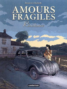 Amours fragiles Tome 5 : Résistance - Beuriot Jean-Michel ; Richelle Philippe ; Osuch Do