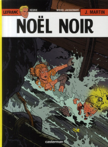 Lefranc Tome 20 : Noël noir - Jacquemart Michel ; Régric Frédéric ; Martin Jacqu