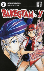 Bakegyamon Tome 3 - Tamura Mitsuhisa ; Fujita Kazuhiro ; Giner Pierre