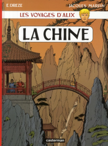 Les voyages d'Alix : La Chine - Martin Jacques ; Drèze Erwin ; Gauthy Mathieu
