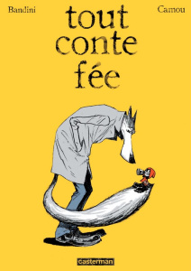 Tout conte fée - Camou Lionel