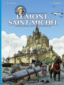 Les voyages de Jhen : Le Mont-Saint-Michel - Plateau Yves ; Martin Jacques