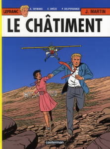 Lefranc Tome 21 : Le châtiment d'Hollywood - Martin Jacques ; Delperdange Patrick ; Drèze Erwin