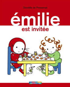 Emilie Tome 7 : Emilie est invitée - Pressensé Domitille de