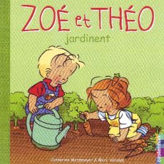Zoé et Théo jardinent - Metzmeyer Catherine ; Vanenis Marc