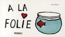 A la folie - Jadoul Emile