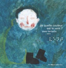 De quelle couleur est le vent ? - Herbauts Anne