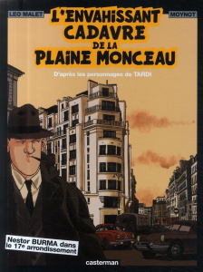 Nestor Burma Tome 7 : L'envahissant cadavre de la plaine Monceau - Malet Léo ; Moynot Emmanuel ; Tardi Jacques
