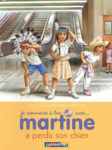 Je commence à lire avec Martine Tome 6 : Martine a perdu son chien - Delahaye Gilbert ; Marlier Marcel