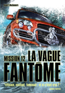 Cherub Tome 12 : La vague fantôme - Muchamore Robert ; Pinchot Antoine