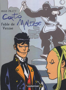Corto Maltese Tome 10 : Fable de Venise - Pratt Hugo ; Steiner Marco ; D'Anna Marco
