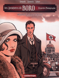 Les Aventures de Boro, Reporter Photographe - Intégrale : La Dame de Berlin - Franck ; Vautrin ; Veber