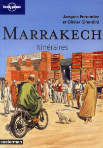 Marrakech - Ferrandez Jacques ; Cirendini Olivier