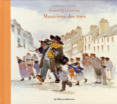 Ernest et Célestine : Musiciens des rues - Vincent Gabrielle