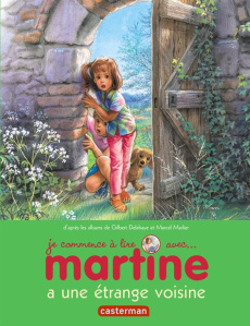Je commence à lire avec Martine Tome 9 : Martine a une étrange voisine - Delahaye Gilbert ; Marlier Marcel