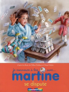 Je commence à lire avec Martine Tome 11 : Martine se dispute - Delahaye Gilbert ; Marlier Marcel
