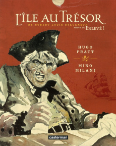 L'Ile au Trésor suivi de Enlevé ! - Pratt Hugo ; Milani Mino ; Stevenson Robert Louis