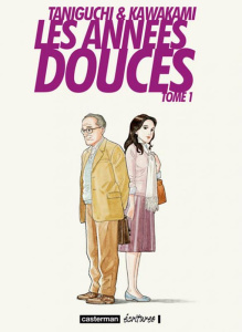 Les années douces Tome 1 - Taniguchi Jirô ; Kawakami Hiromi ; Suetsugu Elisab