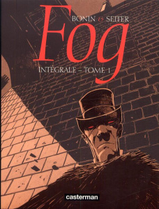 Fog Tome 1 : L'Intégrale - Bonin Cyril ; Seiter Roger