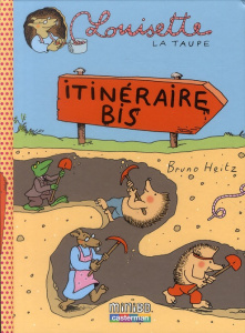 Louisette la taupe Tome 7 : Itinéraire bis - Heitz Bruno