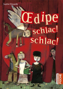 Oedipe schlac ! schlac ! - Dieuaide Sophie ; Hié Vanessa