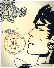 Corto Maltese en noir et blanc Tome 12 : Mû, la cité perdue - Pratt Hugo ; Frigau Céline