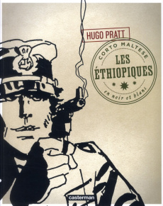 Corto Maltese en noir et blanc Tome 6 : Les éthiopiques - Pratt Hugo ; Frigau Céline
