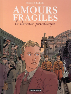 Amours fragiles Tome 1 : Le dernier printemps - Beuriot Jean-Michel ; Richelle Philippe