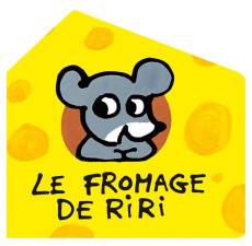 Le fromage de Riri - Guettier Bénédicte