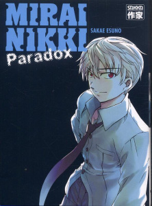 Mirai Nikki : Paradox - Esuno Sakae ; Saku Sakura ; Kimbergt Sébastien