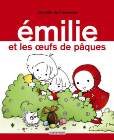 Emilie Tome 15 : Emilie et les oeufs de Pâques - Pressensé Domitille de