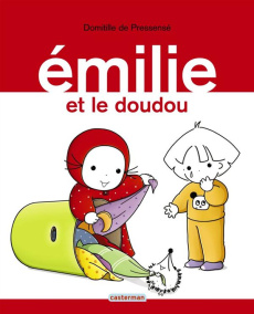 Emilie Tome 16 : Emilie et le doudou - Pressensé Domitille de