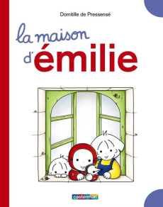 La maison d'Emilie - Pressensé Domitille de