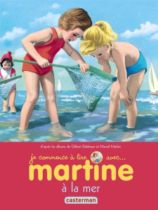Je commence à lire avec Martine Tome 21 : Martine à la mer - Delahaye Gilbert ; Marlier Marcel