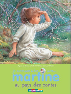 Je commence à lire avec Martine Tome 23 : Martine au pays des contes - Marlier Jean-Louis ; Delahaye Gilbert ; Marlier Ma