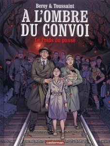 A l'ombre du convoi Tome 1 : Le Poids du passé - Beroy José Maria ; Toussaint Kid ; Moxo Iñigo