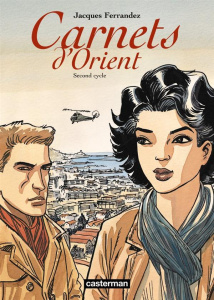 Carnets d'Orient : Second cycle. Avec un Cahier Notes de travail - Ferrandez Jacques