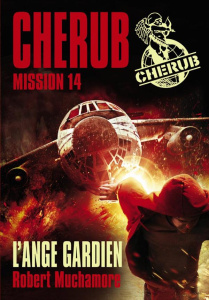 Cherub Tome 14 : L'ange gardien - Muchamore Robert ; Pinchot Antoine