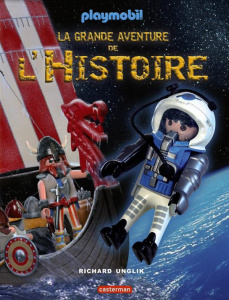 La grande aventure de l'Histoire - Unglik Richard